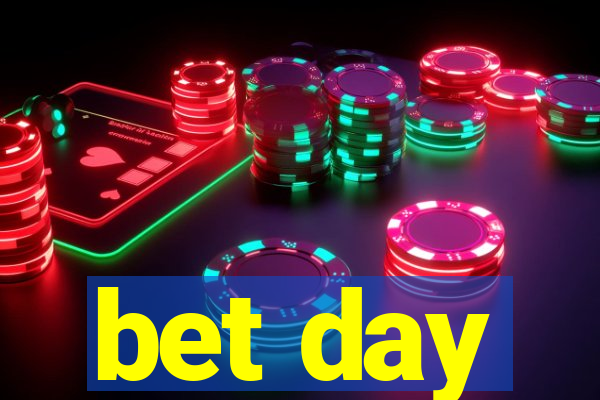 bet day